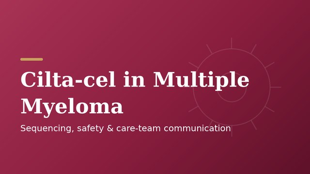 Cilta-cel in Multiple Myeloma · Around the Practice 2-part CancerNetwork series · Dr. Prerna Mewawalla